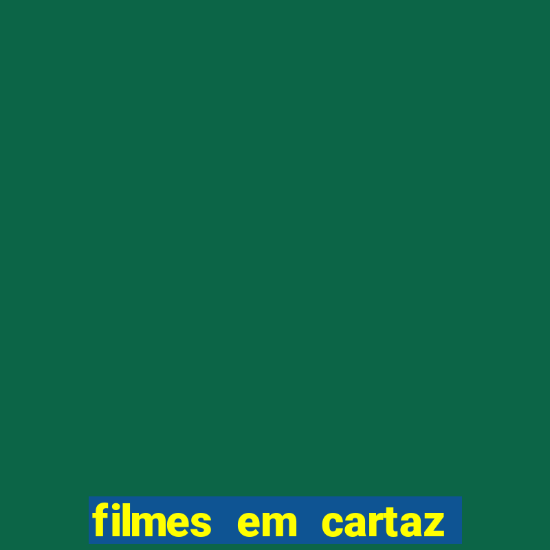 filmes em cartaz cine araujo